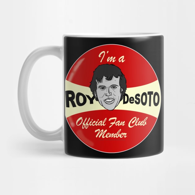Roy DeSoto Fan Club by Vandalay Industries